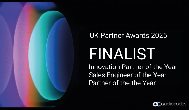 Named finalist in 3 AudioCodes Partner Awards 2025